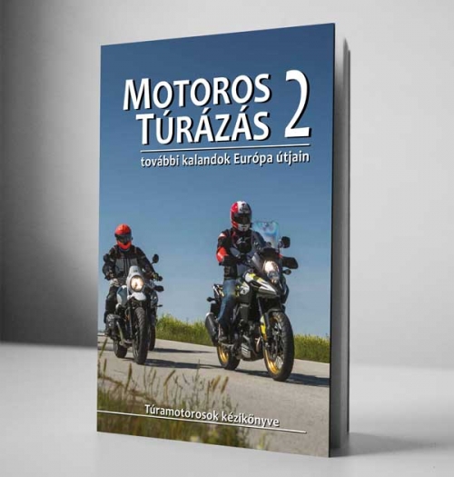 Motoros túrázás 2 - kalandok Európa útjain MOTOROSTURAZAS2